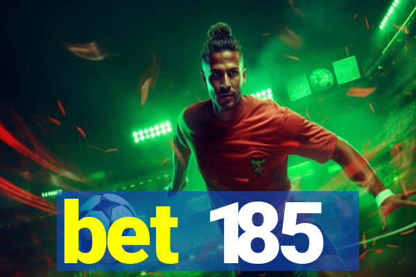 bet 185